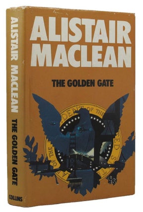 Item #156496 THE GOLDEN GATE. Alistair MacLean