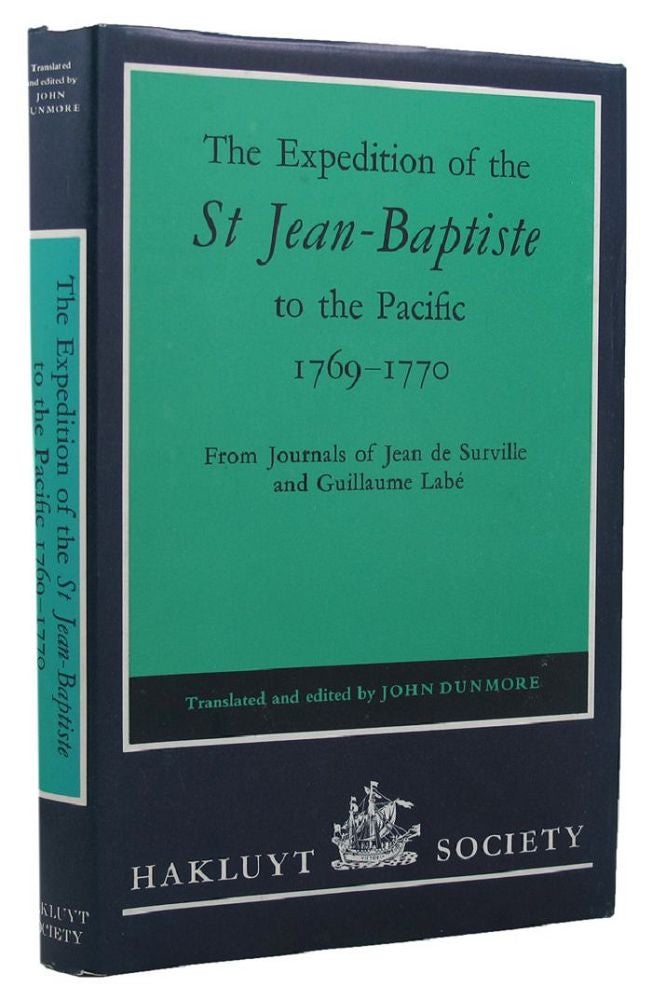 Item #156531 THE EXPEDITION OF THE ST. JEAN-BAPTISTE TO THE PACIFIC, 1769-1770. Jean de Survill, Guillaume Labe.