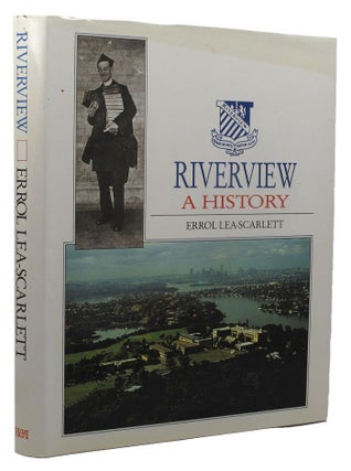 Item #156568 RIVERVIEW: Aspects of the story of Saint Ignatius' College & its peninsula...