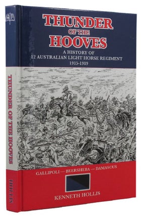 Item #156743 THUNDER OF THE HOOVES: a history of 12 Australian Light Horse Regiment 1915-1919....