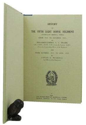 Item #156746 HISTORY OF THE FIFTH LIGHT HORSE REGIMENT (Australian Imperial Force) 1914-1919....