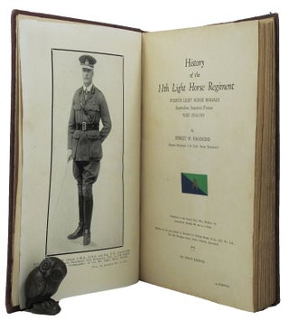 Item #156755 HISTORY OF THE 11th LIGHT HORSE REGIMENT. A. I. F. 11th Light Horse Regiment, Ernest...