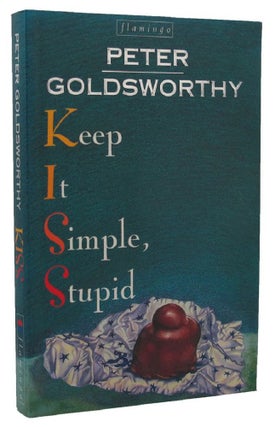 Item #156814 KEEP IT SIMPLE, STUPID. Peter Goldsworthy