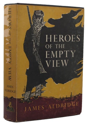 Item #156942 HEROES OF THE EMPTY VIEW. James Aldridge