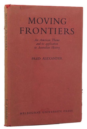 Item #156972 MOVING FRONTIERS. Fred Alexander