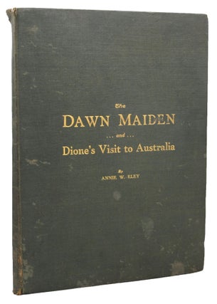 THE DAWN MAIDEN and Dione's visit to Australia.