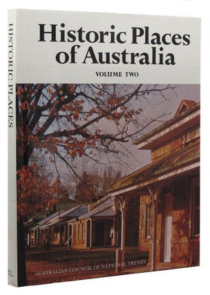Item #157037 HISTORIC PLACES OF AUSTRALIA. Volume Two. Australian Council of National Trusts