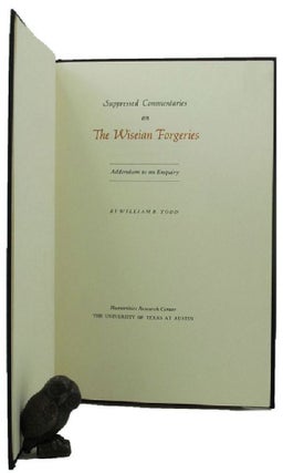 Item #157054 SUPPRESSED COMMENTARIES ON THE WISEIAN FORGERIES. William B. Todd