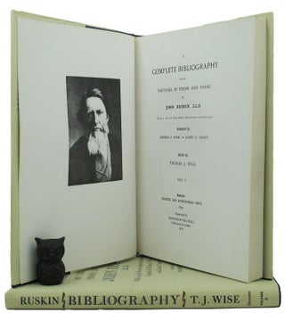 Item #157057 A COMPLETE BIBLIOGRAPHY OF THE WRITINGS IN PROSE AND VERSE OF JOHN RUSKIN, LL.D....