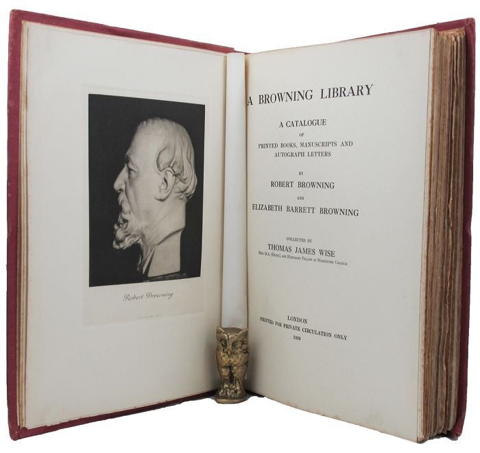Item #157059 A BROWNING LIBRARY. The Brownings, Thomas J. Wise, Compiler.