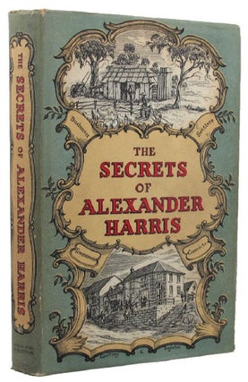 Item #157072 THE SECRETS OF ALEXANDER HARRIS. Alexander Harris