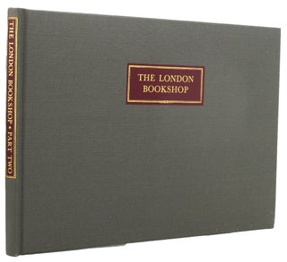 THE LONDON BOOKSHOP: Being Part Two of a Pictorial Record of the Antiquarian Book Trade: Portraits & Premises.