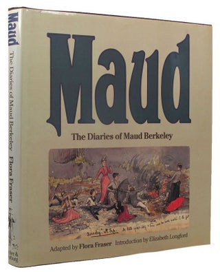 Item #157375 MAUD: The Diaries of Maud Berkeley. Maud Berkeley