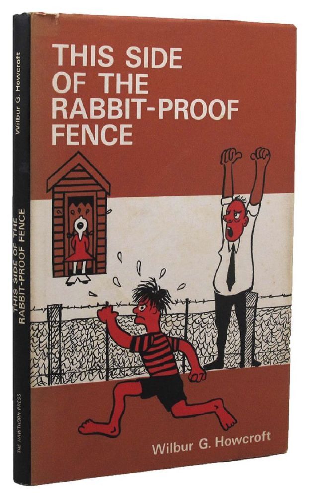 THIS SIDE OF THE RABBIT PROOF FENCE: A collection of reminiscences ...