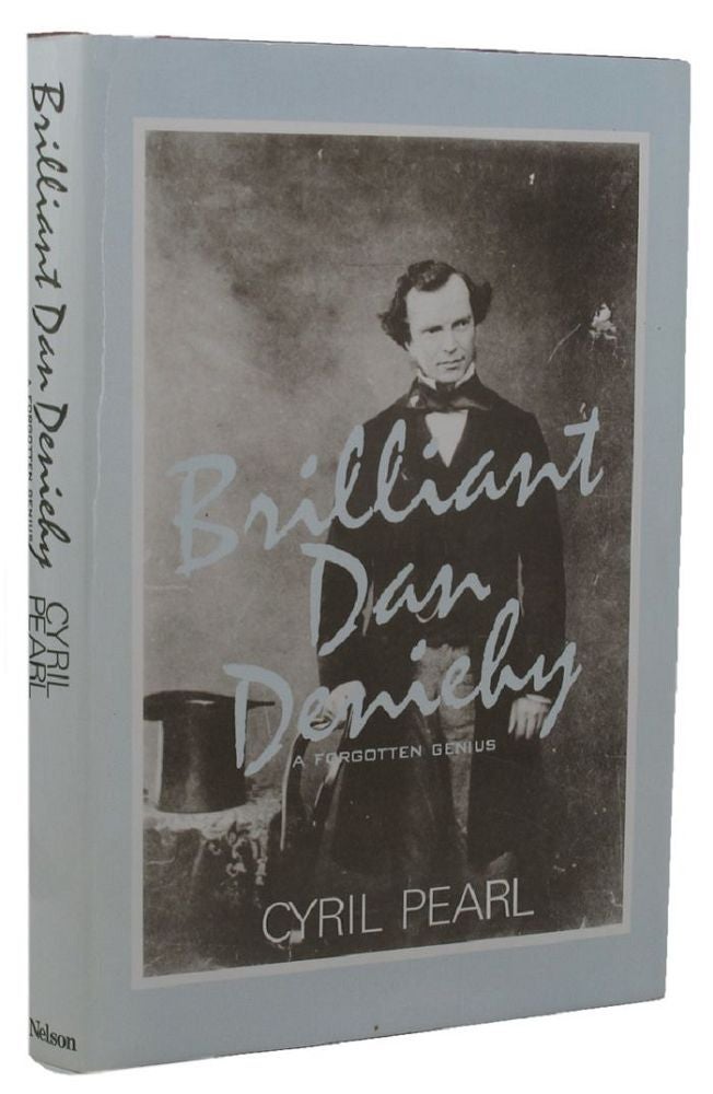 Item #157667 BRILLIANT DAN DENIEHY: A forgotten genius. Dan Deniehy, Cyril Pearl.