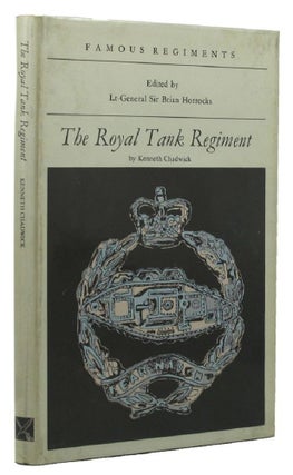 Item #157733 THE ROYAL TANK REGIMENT. Tank Corps, Kenneth Chadwick