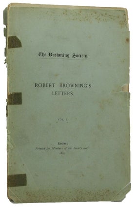 Item #157769 LETTERS FROM ROBERT BROWNING TO VARIOUS CORRESPONDENTS. Edited by Thomas J. Wise....