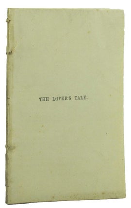 Item #157772 THE LOVER'S TALE. Alfred Tennyson, Lord