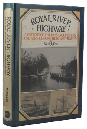 Item #157868 ROYAL RIVER HIGHWAY. Frank L. Dix
