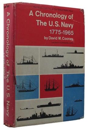 Item #157926 A CHRONOLOGY OF THE U.S. NAVY: 1775-1965. David M. Cooney