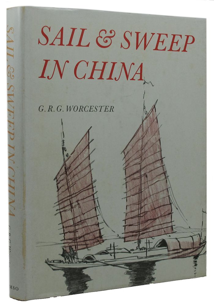 Item #157955 SAIL AND SWEEP IN CHINA. G. R. G. Worcester.