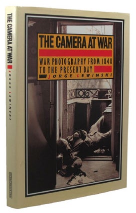 Item #158122 THE CAMERA AT WAR: A history of war photography from 1948 to the present day. Jorge...