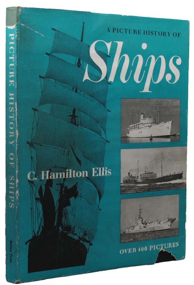 Item #158274 A PICTURE HISTORY OF SHIPS. C. Hamilton Ellis.