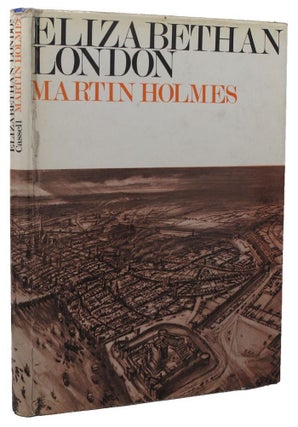 Item #158425 ELIZABETHAN LONDON. Martin Holmes
