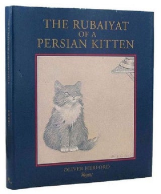Item #158444 THE RUBAIYAT OF A PERSIAN KITTEN. Oliver Herford