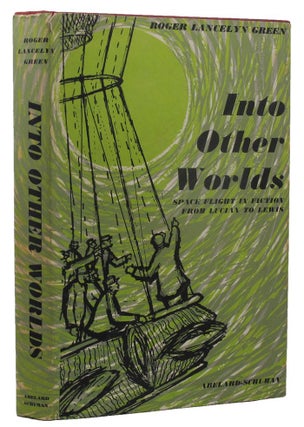 Item #158462 INTO OTHER WORLDS. Roger Lancelyn Green