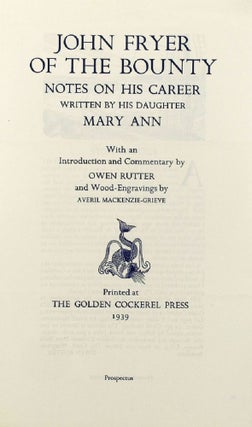Item #158534 JOHN FRYER OF THE BOUNTY: notes on his career written by his daughter Mary Ann....