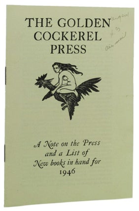 Item #158567 THE GOLDEN COCKEREL PRESS. A Note on the Press and a List of New books in hand for...