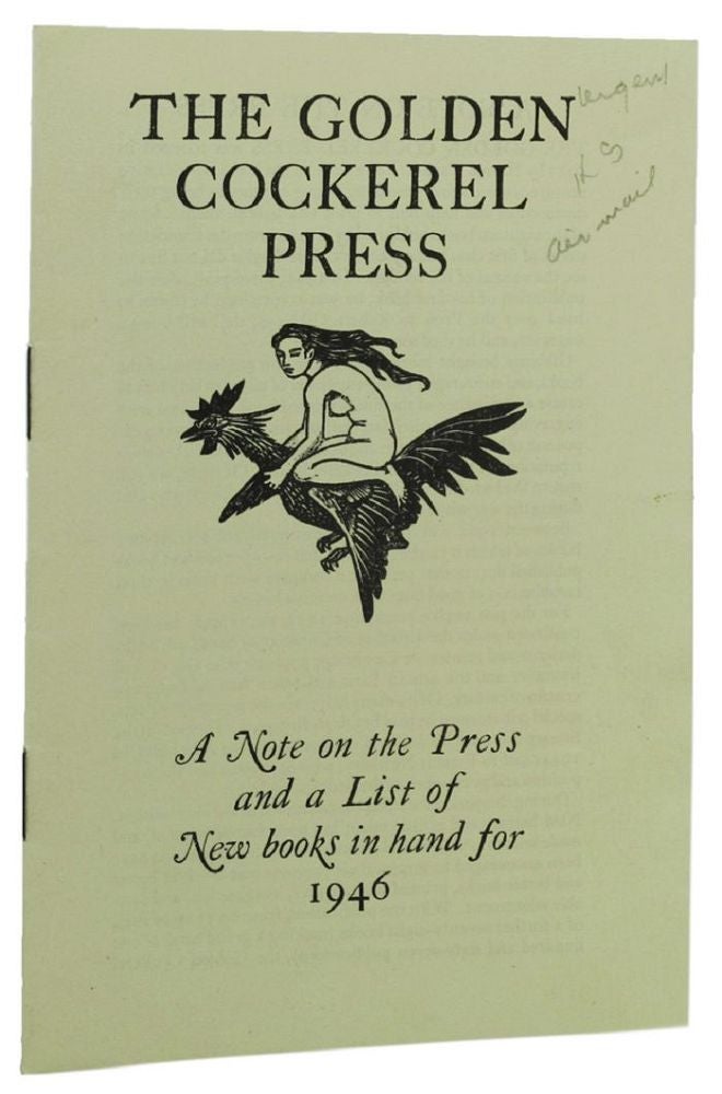 Item #158567 THE GOLDEN COCKEREL PRESS. A Note on the Press and a List of New books in hand for 1946. Golden Cockerel Press Catalogue LXXVIII.
