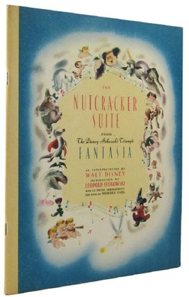 Item #158662 THE NUTCRACKER SUITE: From Walt Disney's Fantasia. Walt Disney