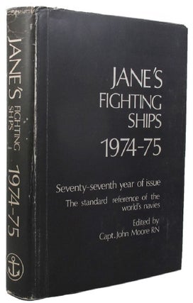 Item #158866 JANE'S FIGHTING SHIPS 1974-75. Jane's Fighting Ships, Captain John E. Moore