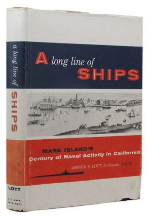 Item #158930 A LONG LINE OF SHIPS. Arnold S. Lott