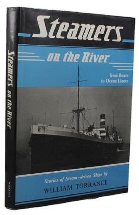 Item #158991 STEAMERS ON THE RIVER from Ipswich to the Sea. William Torrance