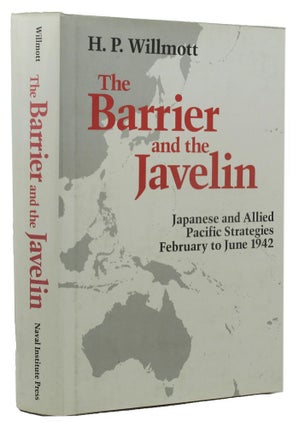 Item #159030 THE BARRIER AND THE JAVELIN. H. P. Willmott