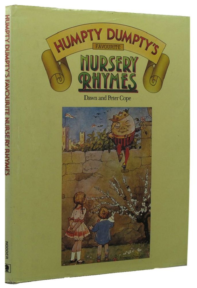 Item #159032 HUMPTY DUMPTY'S FAVOURITE NURSERY RHYMES. Dawn and Peter Cope.
