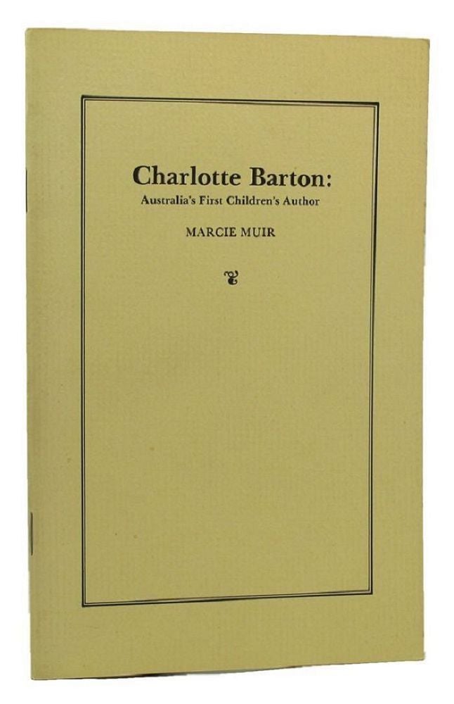 Item #159084 CHARLOTTE BARTON:. Charlotte Barton, Marcie Muir.