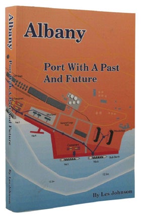 Item #159139 ALBANY: Port with a past and future. Les Johnson