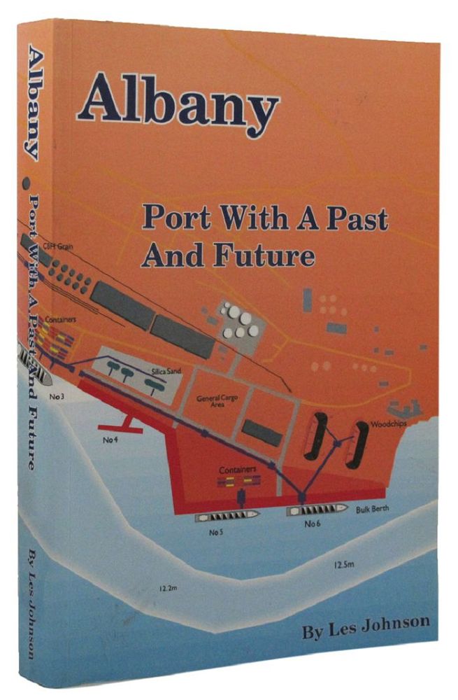 Item #159139 ALBANY: Port with a past and future. Les Johnson.