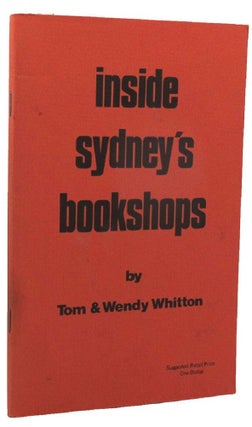 Item #159166 INSIDE SYDNEY'S BOOKSHOPS. Tom Whitton, Wendy