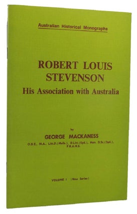 Item #159240 ROBERT LOUIS STEVENSON:. Robert Louis Stevenson, George Mackaness