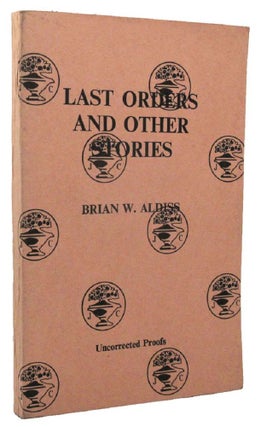 Item #159312 LAST ORDERS and Other Stories. Brian W. Aldiss