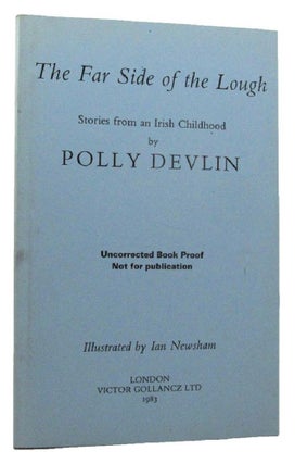 Item #159358 THE FAR SIDE OF THE LOUGH. Polly Devlin