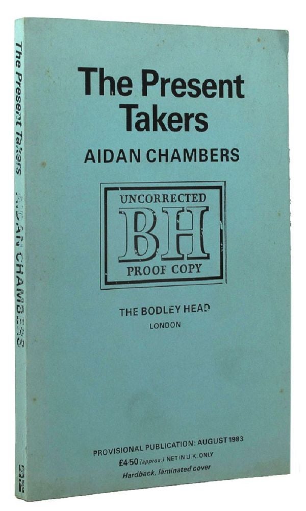 Item #159368 THE PRESENT TAKERS. Aidan Chambers.