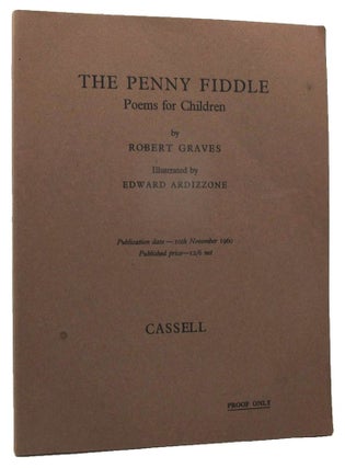 Item #159376 THE PENNY FIDDLE. Edward Ardizzone, Robert Graves