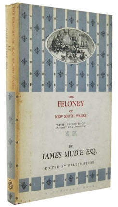 Item #159539 THE FELONRY OF NEW SOUTH WALES, being a faithful picture of the real romance of life...