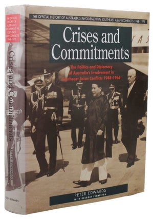 Item #159637 CRISES AND COMMITMENTS: The Politics and Diplomacy of Australia's Involvement in...